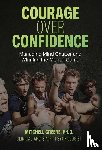 Greene, Mitchell - COURAGE OVER CONFIDENCE