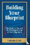 Ach, Catherine Z. - Ach, C: Building Your Blueprint