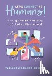 Machado-Griffin, Tatiana - Machado-Griffin, T: Let's Connect as Humans!