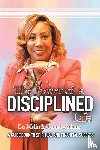 Tanner-Adams, Melinda - The Power of a Disciplined Life