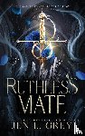 Grey, Jen L. - Ruthless Mate