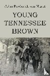 Hurst, John Frederick von - Young Tennessee Brown