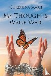 Marie, Christina - My Thoughts Wage War
