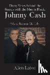 Laton, Allen - Thirty Years behind the Scenes with the Man in Black, Johnny Cash