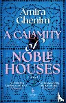 Ghenim, Amira - A Calamity of Noble Houses