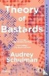 Schulman, Audrey - Theory of Bastards