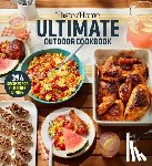 Taste of Home - Taste of Home Ultimate Outdoor Cookbook: Taste of Home Ultimate Outdoor Cookbook Summer Grilling and Picnic Recipes 320 Pages Includes 394 Cookout Fav