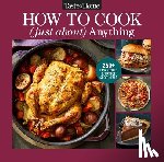 Taste of Home - Taste of Home How to Cook (Just About) Anything: 200+ Easy Recipes, Step-By-Step Instructions & Full-Color Photos