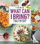 Taste of Home - Taste of Home What Can I Bring? Vol. 2: 300 Plus Recipes for Potlucks Bake Sales and Gatherings