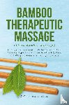 Isom, Felisa Sicat - BAMBOO THERAPEUTIC MASSAGE (Thera Bamboo Massage)
