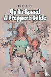 Fries, Galen - Up To Speed A Preppers Guide