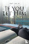 Jackson, Alysia - If You Let Him