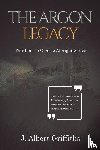 Griffiths, J. Albert - The Argon Legacy