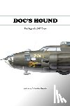 Chandler, C. Christian - Doc's Hound: A Saga of a B-17 Crew