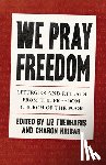  - We Pray Freedom