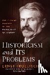 Troeltsch, Ernst - Historicism and Its Problems
