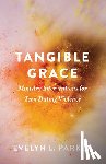 Parker, Evelyn L. - Tangible Grace
