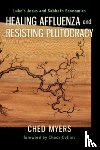 Myers, Ched - Healing Affluenza and Resisting Plutocracy
