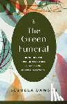 Dawson, Sequola - The Green Funeral: Honoring the Environment While Beautifying Funeral Practices