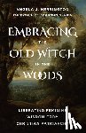 Herrington, Angela J., Harris, Shannon - Embracing the Old Witch in the Woods