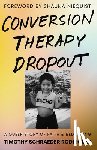 Schraeder Rodriguez, Timothy - Conversion Therapy Dropout