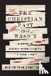 Throckmorton, Warren - The Christian Past That Wasn't