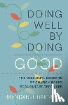 Barnicle, Brendan J. - Doing Well by Doing Good