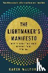 Walrond, Karen - The Lightmaker's Manifesto
