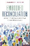 Fuller, Leanna K. - Embodied Reconciliation