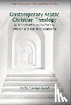 Awad, Najib George - Contemporary Arabic Christian Theology: An Introduction to Its Identity, History, and Trends of Reasoning