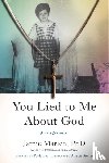 Marich, Jamie - You Lied to Me About God