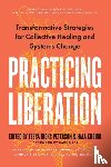 Peterson, Tessa Hicks, Khouri, Hala - Practicing Liberation
