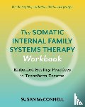 McConnell, Susan - The Somatic Internal Family Systems Therapy Workbook