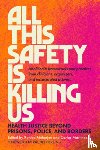 Martinez, Carlos, Mukerjee, Ronica - All This Safety Is Killing Us