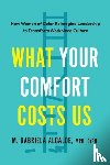 Alcalde, Gabriela M. - What Your Comfort Costs Us