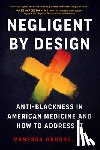 Grubbs, Vanessa - Negligent by Design