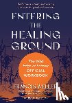Weller, Francis, Donahue, Bevin - Entering the Healing Ground