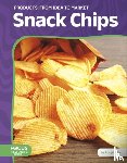 Doty, Abby - Snack Chips: From Idea to Market