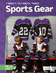 Doty, Abby - Sports Gear: From Idea to Market