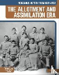Hale, E. A. - Indigenous History from 1887–1932: The Allotment and Assimilation Era