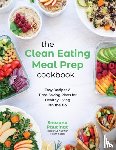 Paucinac, Snezana - The Clean Eating Meal Prep Cookbook