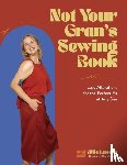Luecke, Allie - Not Your Gran's Sewing Book