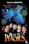 Brown, Alex - Rest in Peaches