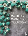 Csibi-Levin, Fred - Mastering Macarons