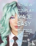 Kade, Ken and - No-Sew Cosplay Made Easy