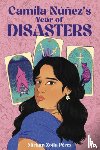 Perez, Miriam Zoila - Camila Nunez's Year of Disasters