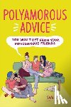 Cat, Sam - Polyamorous Advice You Won't Get from Your Monogamous Friends