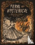 Hartmann, Sadie - Feral and Hysterical