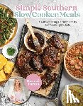 Turton, Hannah - Simple Southern Slow Cooker Meals