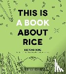 Pang, Brendan - This Is a Book About Rice